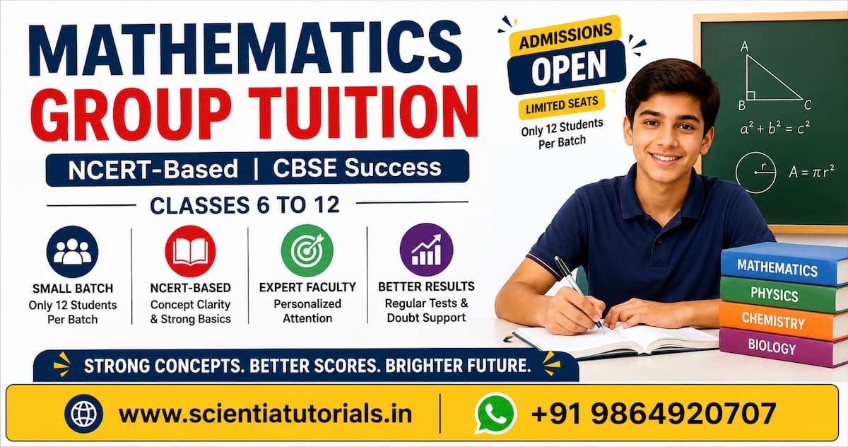 Top Mathematics group tuition in Guwahati for CBSE students at Scientia Tutorials with NCERT-based classroom coaching for Classes 6 to 12