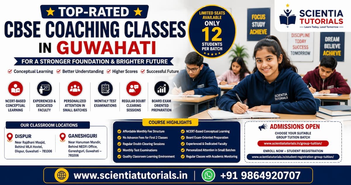 Top-rated CBSE coaching classes in Guwahati at Scientia Tutorials with affordable small-batch classroom tuition in Dispur and Ganeshguri