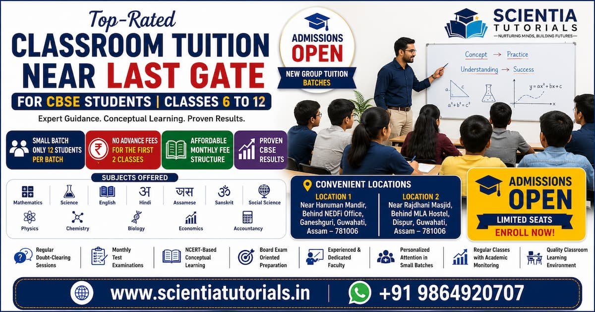Top-rated classroom tuition near Last Gate by Scientia Tutorials offering expert CBSE coaching for students in Guwahati
