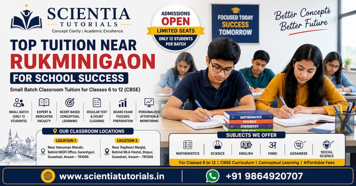 Scientia Tutorials classroom coaching near Rukminigaon Guwahati for Class 6 to 12 CBSE students with affordable small batch tuition