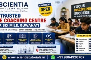 Scientia Tutorials trusted CBSE coaching centre near Six Mile Guwahati offering affordable classroom tuition and small group coaching