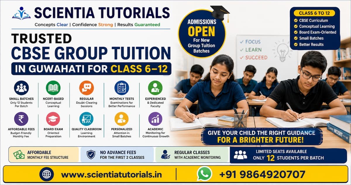 Trusted CBSE group tuition in Guwahati for Class 6 to 12 at Scientia Tutorials with small batch classroom coaching and expert academic support
