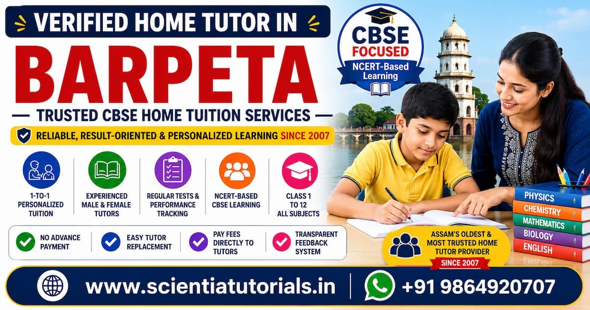 Verified home tutor in Barpeta offering trusted CBSE home tuition by Scientia Tutorials Assam since 2007