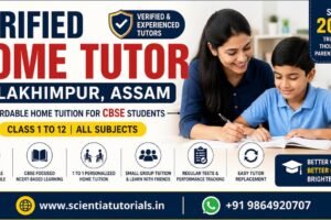 Verified home tutor in Lakhimpur Assam providing affordable CBSE home tuition with personalized one-to-one learning by Scientia Tutorials