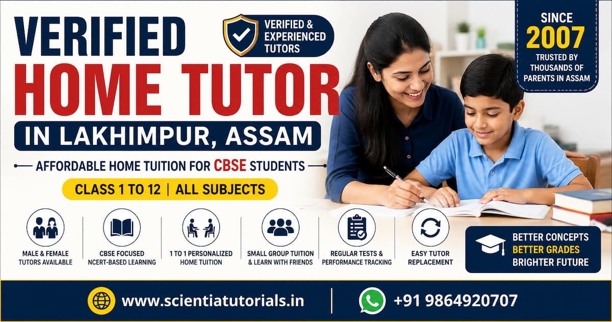 Verified home tutor in Lakhimpur Assam providing affordable CBSE home tuition with personalized one-to-one learning by Scientia Tutorials