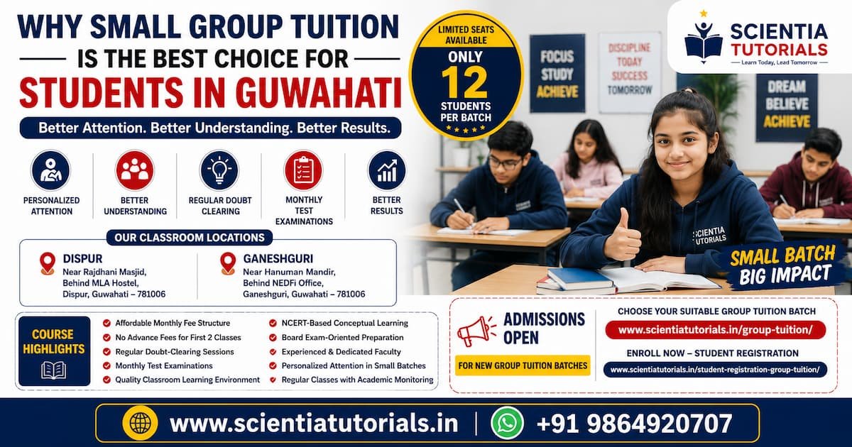 Why small group tuition is the best choice for students in Guwahati at Scientia Tutorials with affordable CBSE classroom coaching