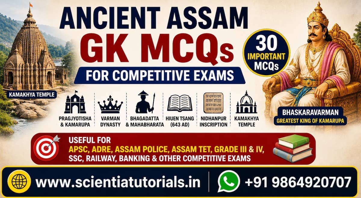 Ancient Assam GK MCQs for competitive exams featuring Pragjyotisha, Kamarupa Kingdom, Bhaskaravarman, Kamakhya Temple, Hiuen Tsang, Varman Dynasty, and Assam history preparation.