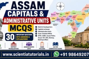 Featured image for Assam Capitals and Administrative Units MCQs containing 30 important multiple-choice questions with answers and detailed explanations on Assam capitals, district headquarters, and administrative units for APSC, ADRE, Assam Police, Assam TET, Grade III, Grade IV, SSC, Railway, and Banking examinations.