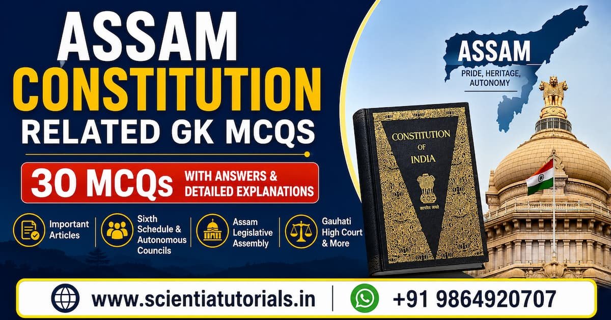 Assam Constitution Related GK MCQs featuring Sixth Schedule, Assam Legislative Assembly, Gauhati High Court, and important constitutional articles for APSC, ADRE, Assam Police, SSC, Railway, and competitive exam preparation.