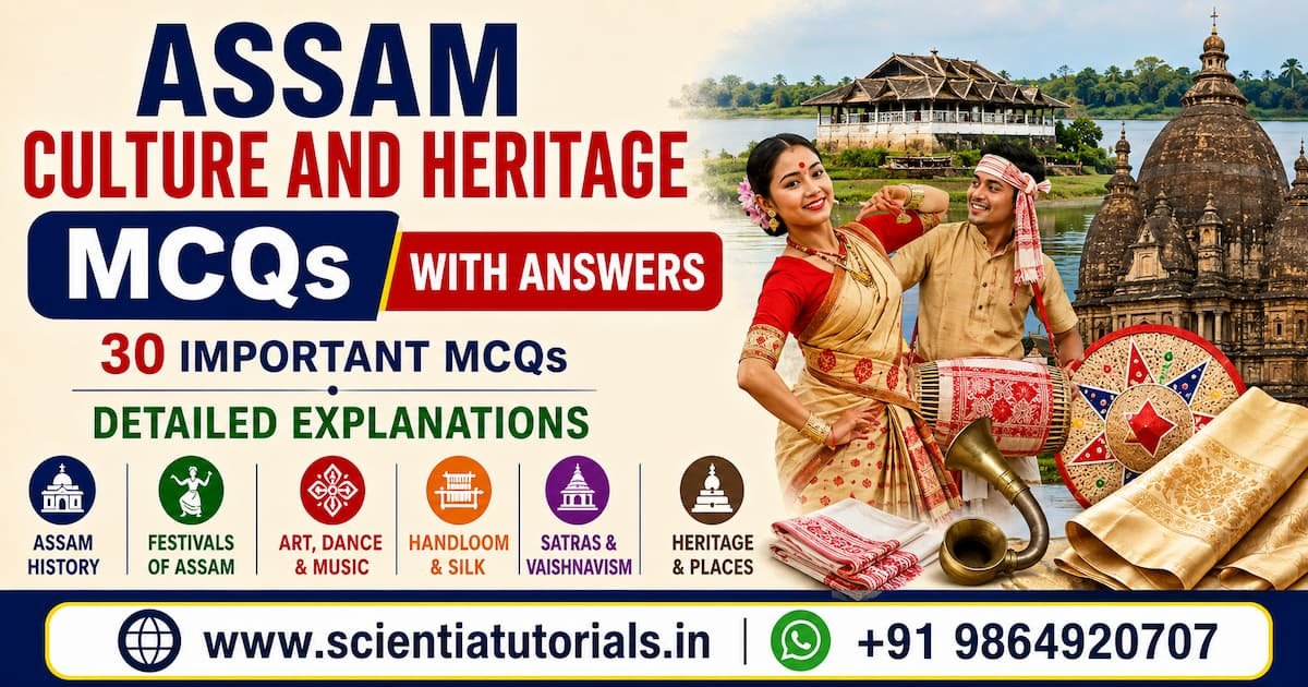 Assam Culture and Heritage MCQs featuring Bihu festival, Srimanta Sankardeva, Sattriya dance, Satras, Majuli, Muga silk, Ahom dynasty, and Assamese cultural heritage for competitive exam preparation.