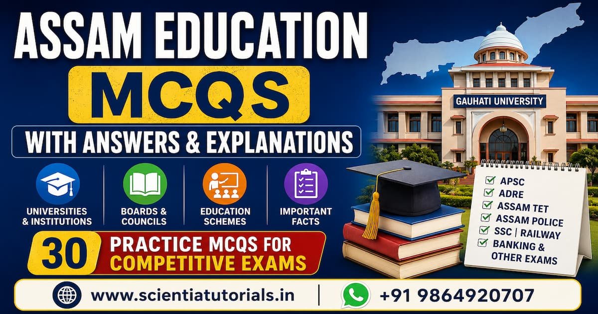 Assam Education MCQs with answers and explanations covering universities, SEBA, AHSEC, Assam TET, APSC, ADRE and competitive exams preparation.
