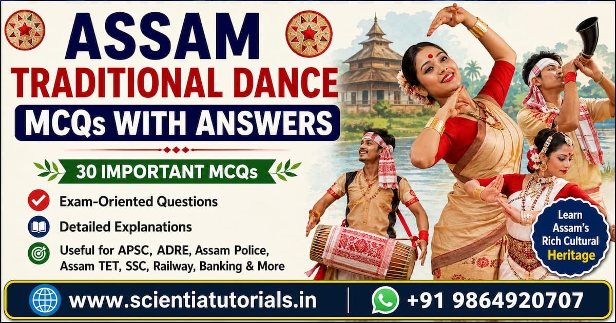 Assam Traditional Dance MCQs with answers featuring Bihu, Sattriya, Bagurumba and other traditional dances of Assam for APSC, ADRE, Assam Police, TET and SSC exams.