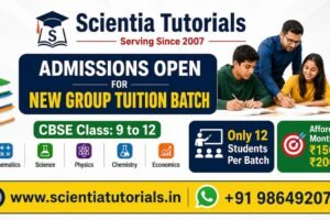 Scientia Tutorials CBSE Classroom Tuition admissions open in Guwahati for Classes 9 to 12 with Mathematics, Science, Physics, Chemistry and Economics, small batches of 12 students, affordable monthly fees, and expert faculty.
