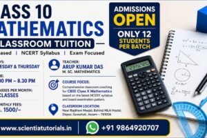 Class 10 Mathematics classroom tuition in Guwahati by Arup Kumar Das featuring CBSE coaching, NCERT syllabus, board exam preparation, and admissions open.