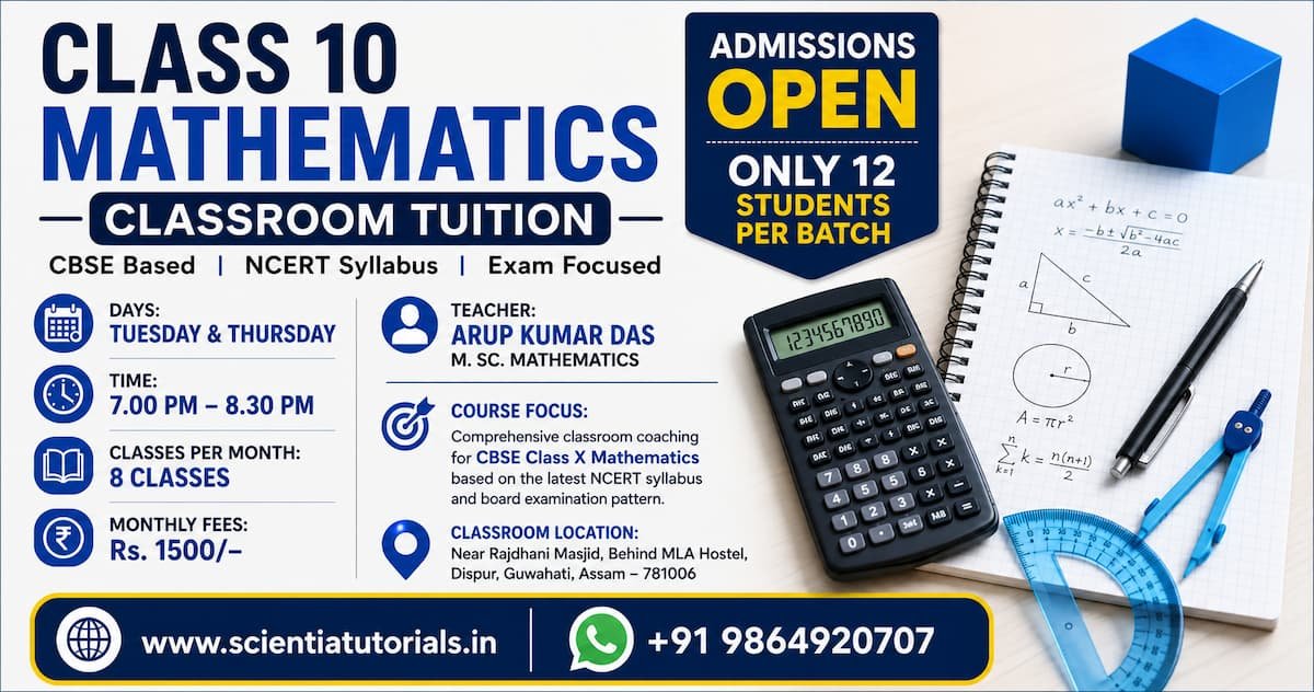 Class 10 Mathematics classroom tuition in Guwahati by Arup Kumar Das featuring CBSE coaching, NCERT syllabus, board exam preparation, and admissions open.