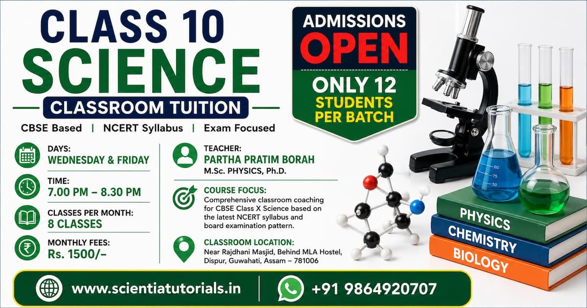 Class 10 Science classroom tuition in Guwahati by Partha Pratim Borah featuring CBSE coaching, NCERT syllabus, board exam preparation, and admissions open.