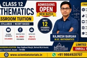 Class 12 Mathematics classroom tuition in Dispur Guwahati by Rajnesh Baruah M.Sc. Mathematics. CBSE and NCERT-based coaching with limited 12-student batch.