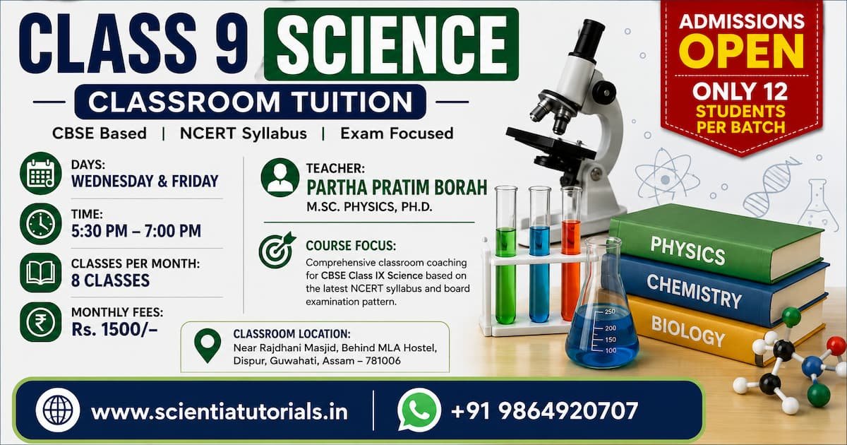 Class 9 Science classroom tuition in Guwahati by Partha Pratim Borah featuring CBSE coaching, NCERT syllabus, small batch learning, and admissions open.