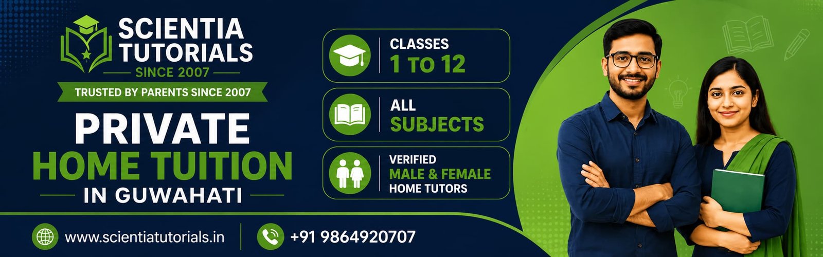 Scientia Tutorials offers private home tuition in Guwahati for Classes 1 to 12 with verified male and female tutors for all CBSE, NCERT and school subjects since 2007.