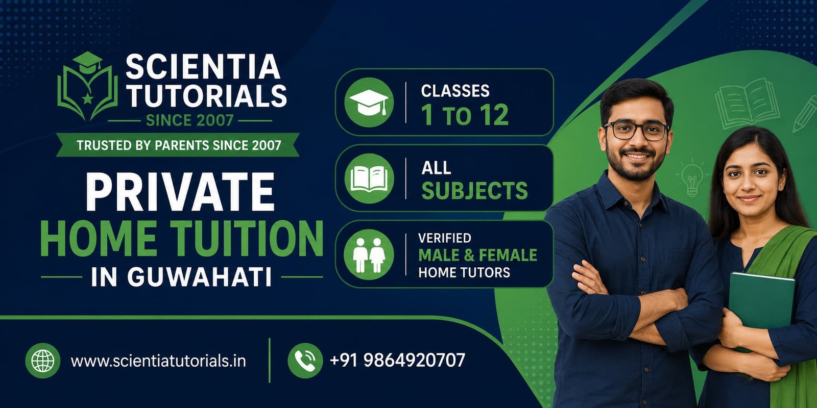 Scientia Tutorials Since 2007 offering verified male and female private home tutors in Guwahati for Classes 1 to 12 covering all CBSE, ICSE, SEBA and other school subjects.