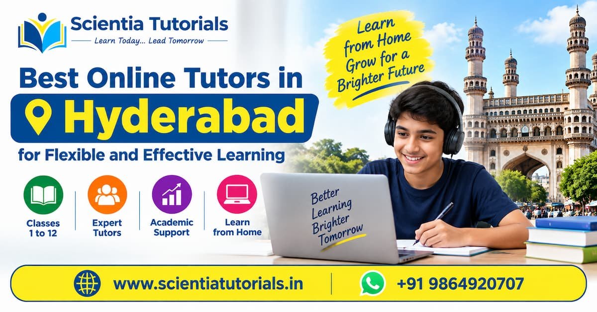 Best online tutors in Hyderabad offering flexible learning for Classes 1 to 12