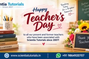 Happy Teachers’ Day message from Scientia Tutorials honoring present and former teachers since 2007