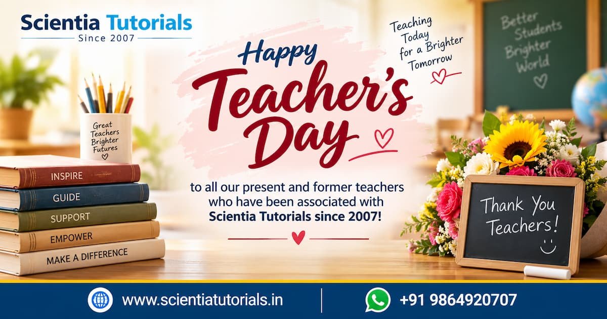 Happy Teachers’ Day message from Scientia Tutorials honoring present and former teachers since 2007