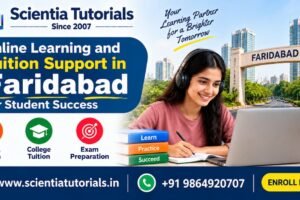 Online learning and tuition support in Faridabad for school, college and competitive exam preparation