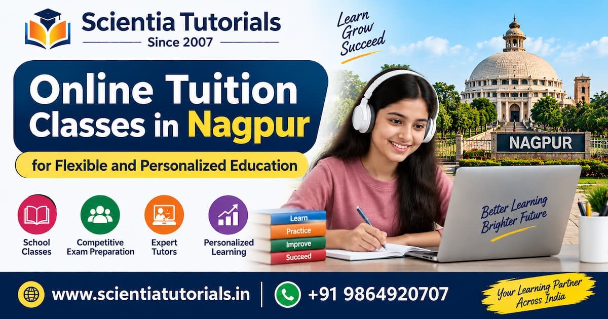 Online tuition classes in Nagpur for flexible and personalized school and competitive exam preparation