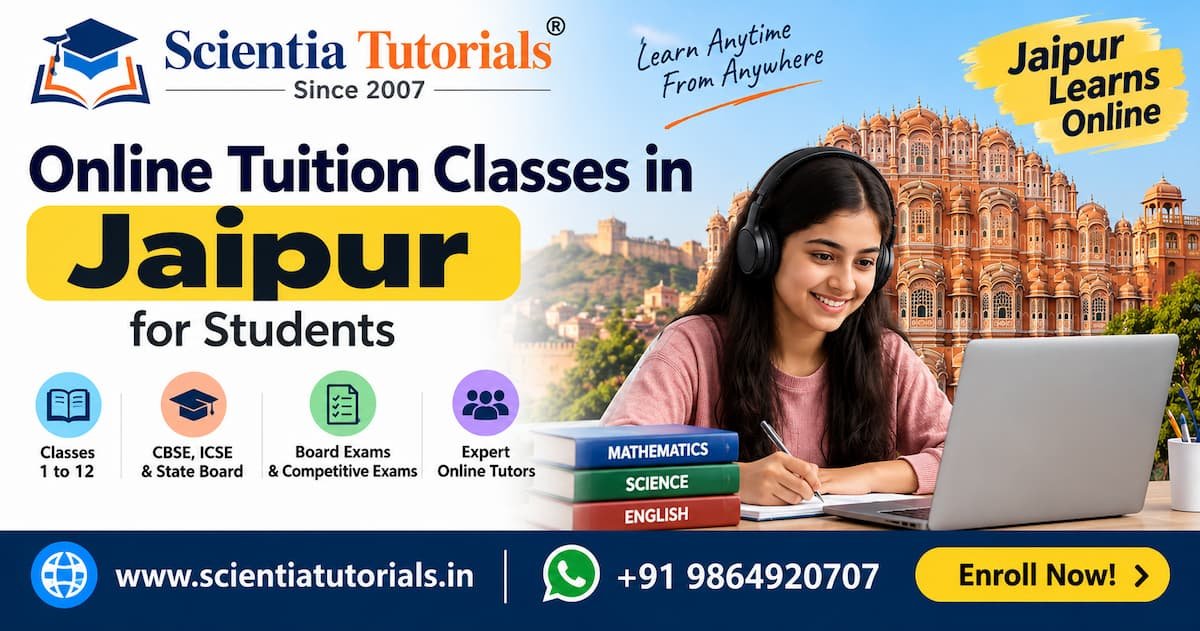 Online tuition classes in Jaipur for school students and exam preparation by Scientia Tutorials