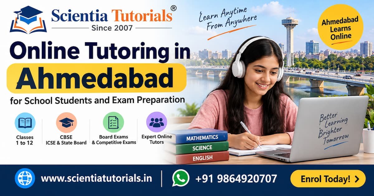 Online tutoring in Ahmedabad for school students and exam preparation by Scientia Tutorials