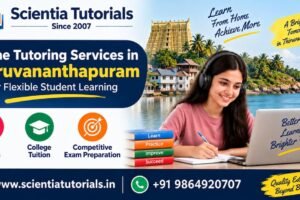 Online tutoring services in Thiruvananthapuram for school, college and competitive exam preparation