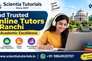 Trusted online tutors in Ranchi for personalized school and competitive exam preparation