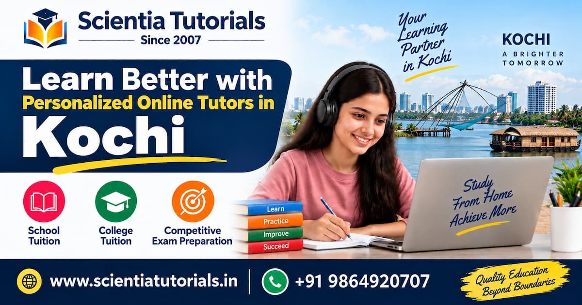Personalized online tutors in Kochi for school, college and competitive exam preparation