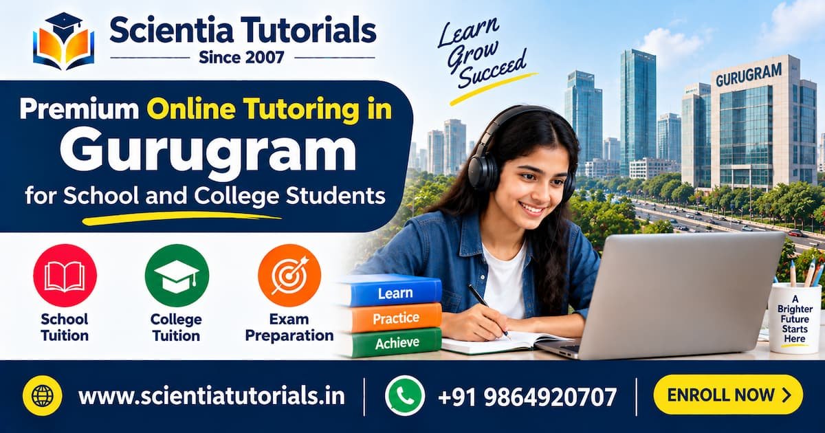 Premium online tutoring in Gurugram for school and college students with exam preparation