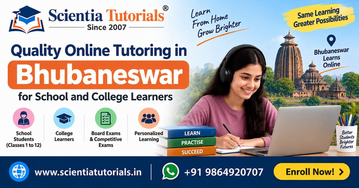 Quality online tutoring in Bhubaneswar for school and college learners by Scientia Tutorials