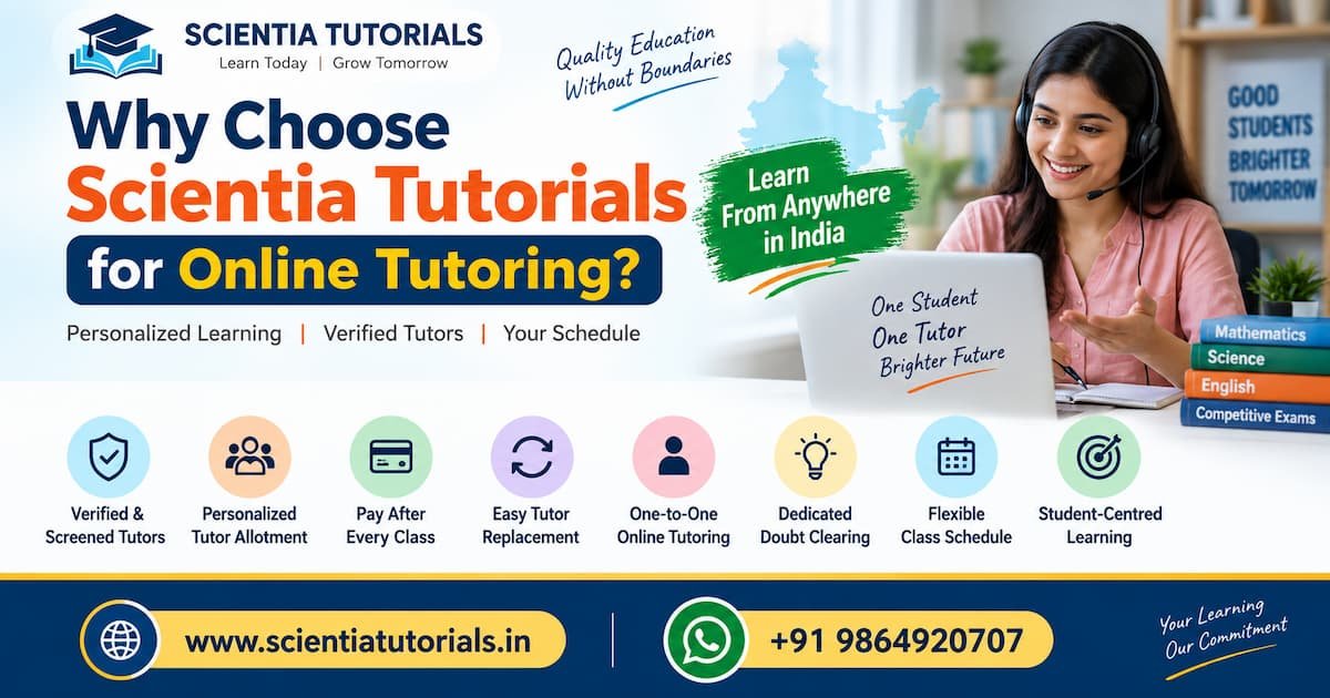 Why choose Scientia Tutorials for online tutoring with verified tutors, personalized learning and flexible classes